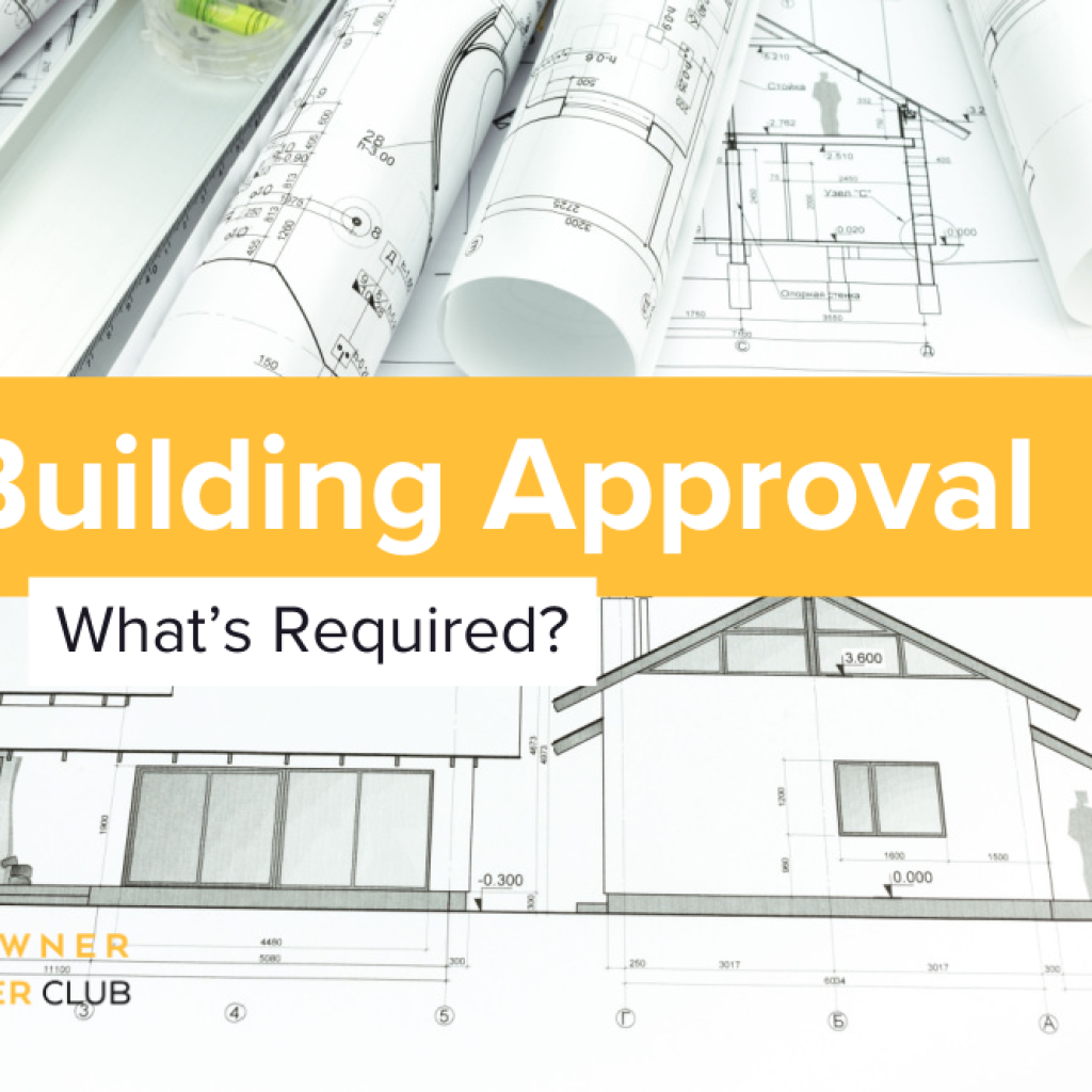 Building Approval - What's required?