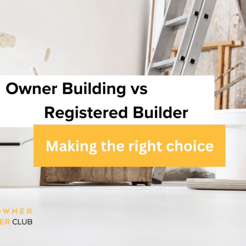 Owner Building vs Registered Builder
