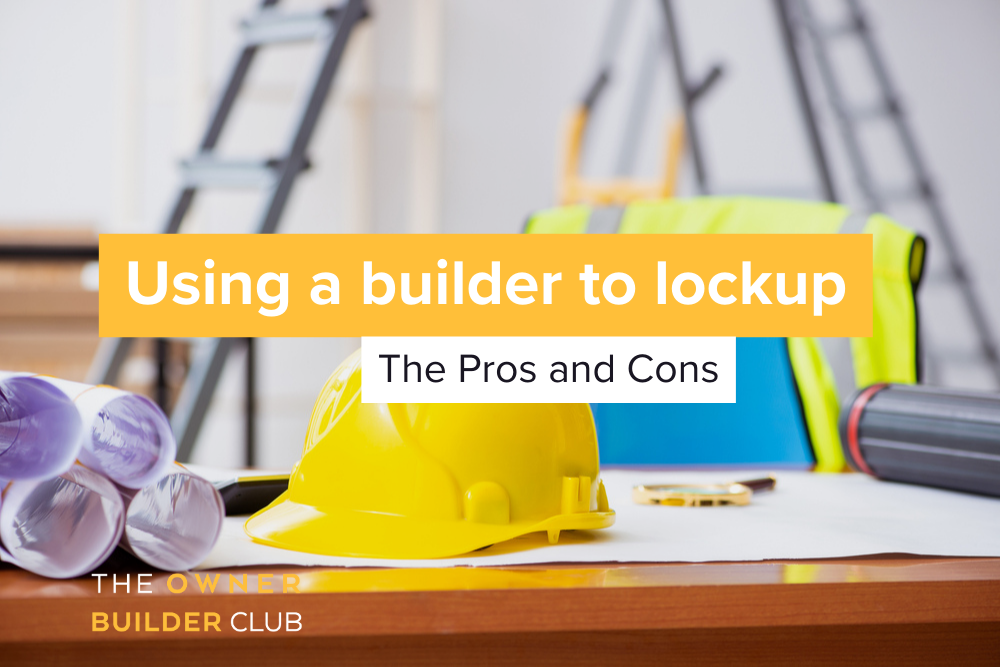 Benefits of using a builder to lockup