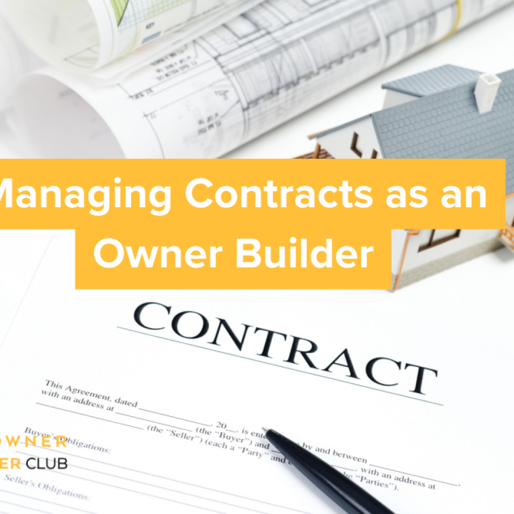 Managing contracts, owner builder