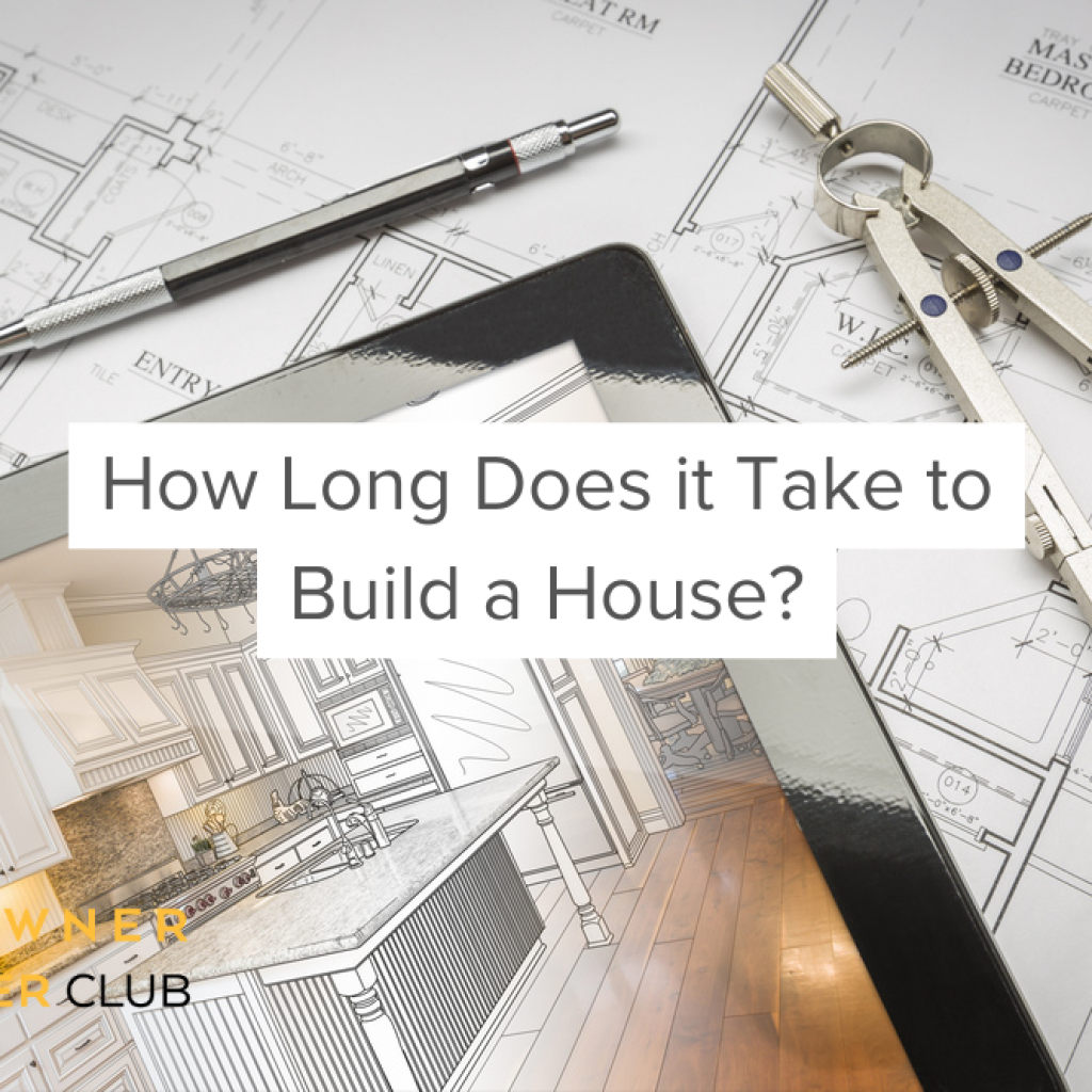 How long does it take to build a house?
